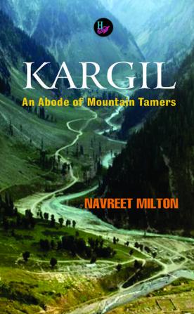 Kargil: An Abode of Mountain Tamers