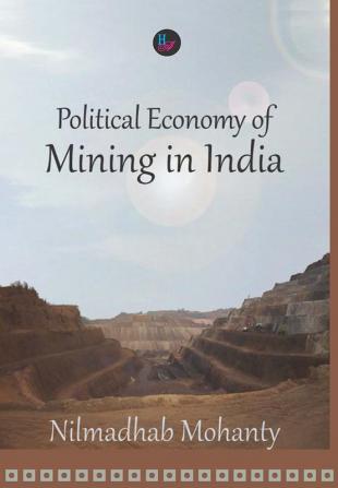 Political Economy of Mining in India