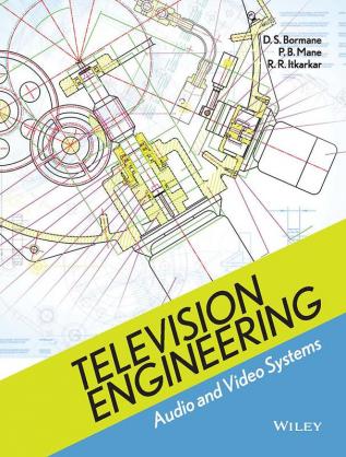 Television Engineering: Audio and Video Systems