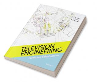 Television Engineering: Audio and Video Systems