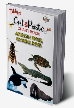 Tubbys Cut & Paste Chart Book Amphibians & Reptiles Sea Animals Insects