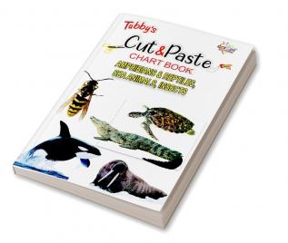 Tubbys Cut & Paste Chart Book Amphibians & Reptiles Sea Animals Insects