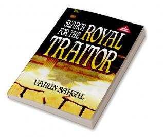 SEARCH FOR THE ROYAL TRAITOR