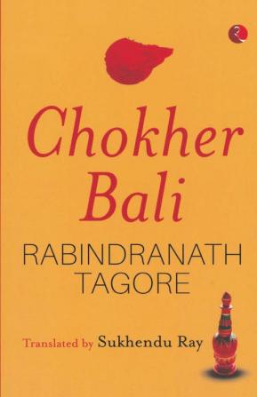 RABINDRANATH TAGORE : CHOKHER BALI