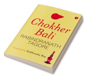 RABINDRANATH TAGORE : CHOKHER BALI