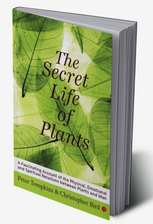 THE SECRET LIFE OF PLANTS