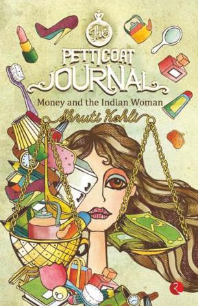 The Petticoat Journal-Money And The Indian Woman