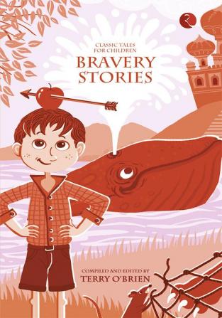 Classic Tales for Children: Bravery Stories