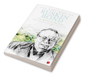 The Writer On The Hill: The Very Best Of Ruskin Bond