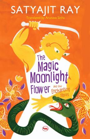 The Magic Moonlight Flower and Other Enchanting Stories