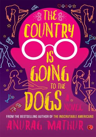 The Country is Going to the Dogs: A Novel