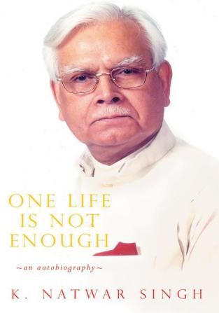 One Life is not Enough: An Autobiography