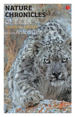 Nature Chronicles Of India: Essays On Wildlife