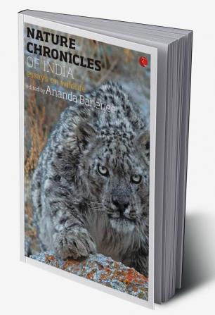 Nature Chronicles Of India: Essays On Wildlife