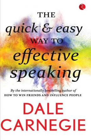 The Quick and easy way to effective speaking