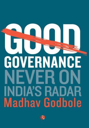 Good Governance; Never On India's Radar