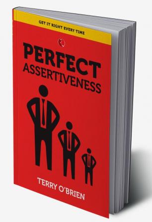 PERFECT ASSERTIVENESS