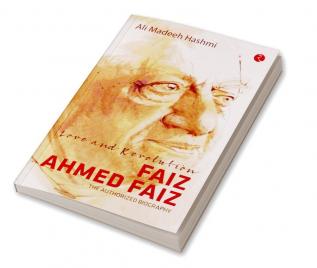 LOVE AND REVOLUTION FAIZ AHMED FAIZ - PB