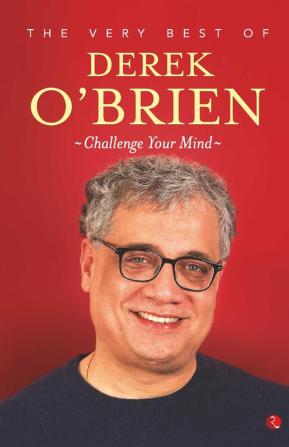 THE VERY BEST OF DEREK O'BRIEN - CHALLANGE YOUR MIND