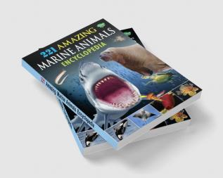 221 Amazing Marine Animals Encyclopedia