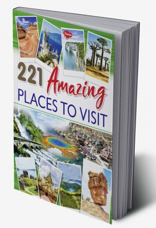 221 Amazing Places to Visit