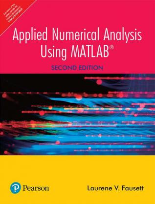 Applied Numerical Analysis Using Matlab, 2Nd Edn