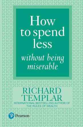 How To Spend Less Without Being Miserable, 1E