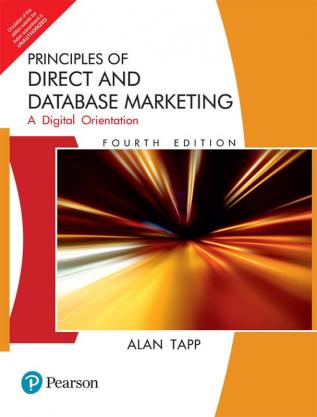 Principles Of Direct And Database Marketing: A Digital Orientation 4/Ed