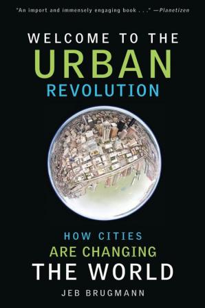 WELCOME TO THE URBAN REVOLUTION