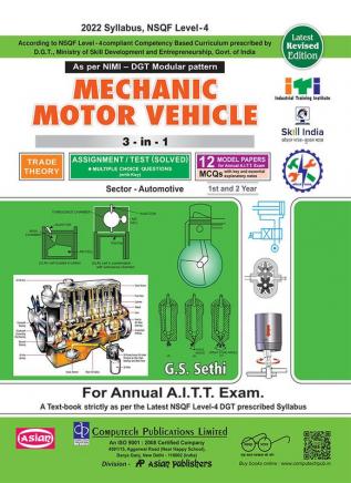 Asian Mechanic Motor Vehicle 3 In 1 (Sector - Automotive) 1St & 2Nd Year For Annual A.I.T.T. Exam. (A Textbook Strictly As Per The Latest Nsqf Level 4 Dgt Prescribed Syllabus)