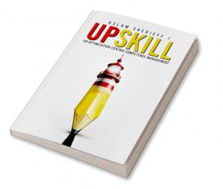 Upskill : An Optimization-Centric Competence Management