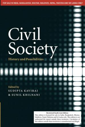 CIVIL SOCIETY: HISTORY AND POSSIBILITIES (SOUTH ASIA EDITION)