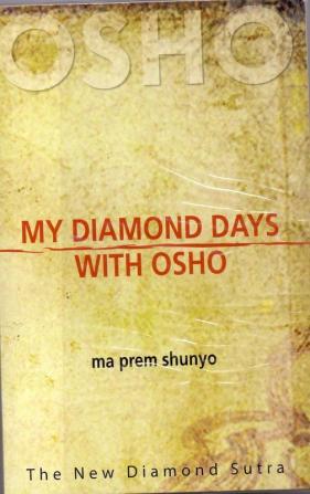 My Diamond Days with Osho The New Diamond Sutra