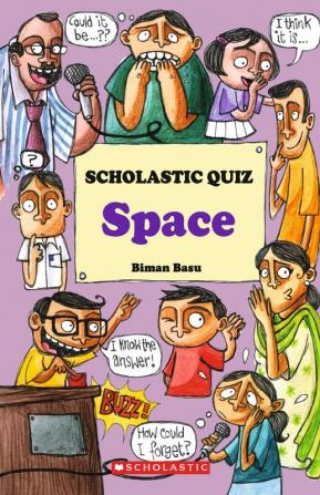 SCHOLASTIC QUIZ: SPACE