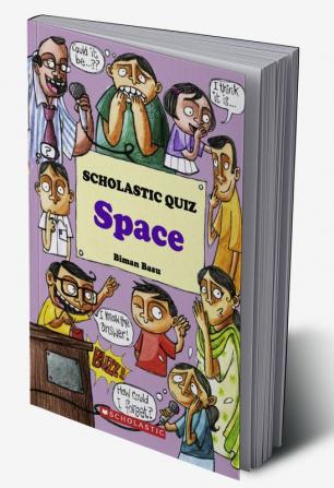 SCHOLASTIC QUIZ: SPACE