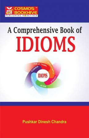 A Comprehensive Book of Idioms