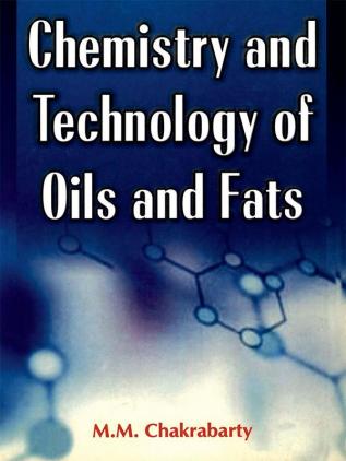 Chemistry and Technology of Oils and Fats