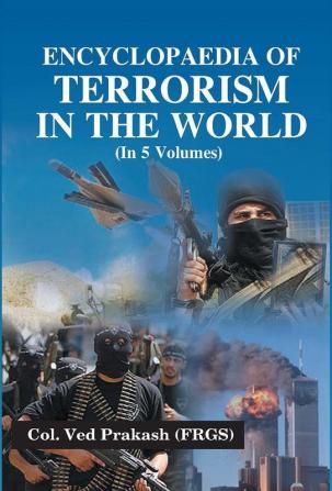 Encyclopaedia of Terrorism In the World Vol. 1