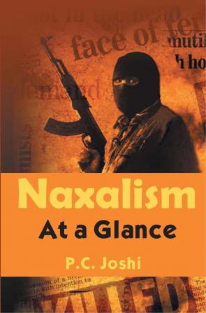 Naxalism: At A Glance