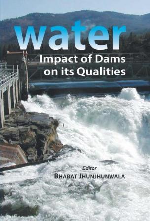 Water: Impact of Dams On Its Qualities