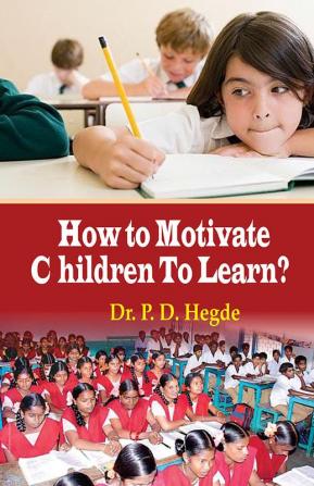 How to Motivate Children to Learn ?