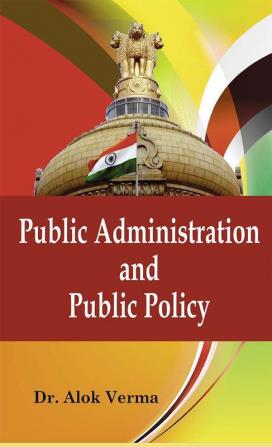 Public Administration and Public Policy