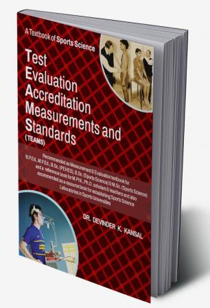 A Textbook of Sports Science : Test Evaluation Accreditation Measurements and Standards (TEAMS)