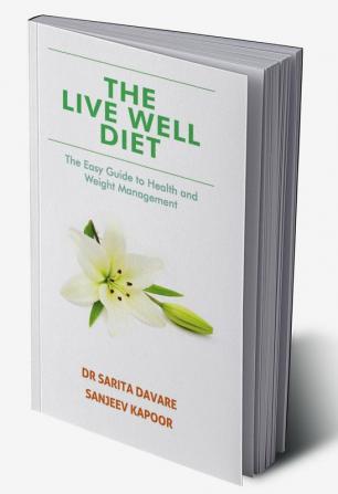 The Live Well Diet : The Easy Guide to Health and Weight Management