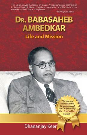 Dr. Babasaheb Ambedkar: Life and Mission