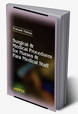 Surgical and Medical Procedures for Nurses and Paramedical Staff