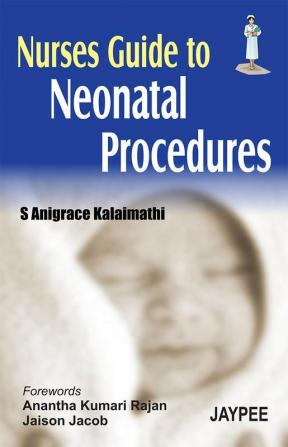 Nurses Guide to Neonatal Procedures