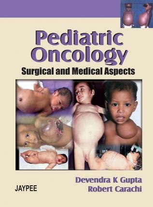 PEDIATRIC ONCOLOGY SURGICAL AND MEDICAL ASPECTS