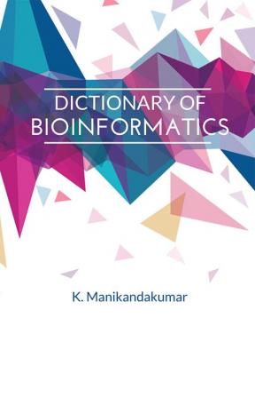 DICTIONARY OF BIOINFORMATICS