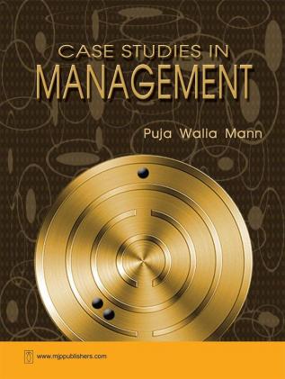 CASE STUDIES IN MANAGEMENT